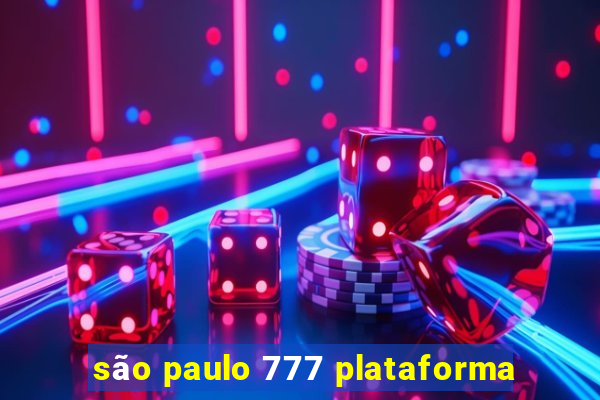 são paulo 777 plataforma